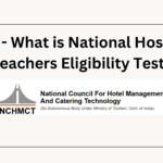 What is NHTET Exam? Hospitality Teachers Eligibility Test