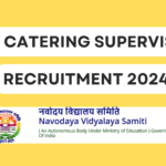 NVS Catering Supervisor Vacancy 2024