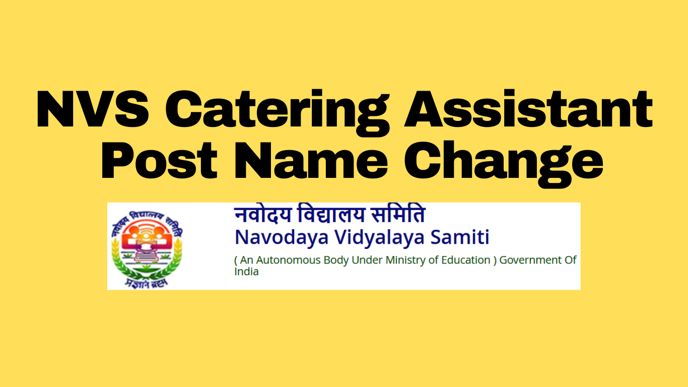 NVS Catering Assistant Post Name Change