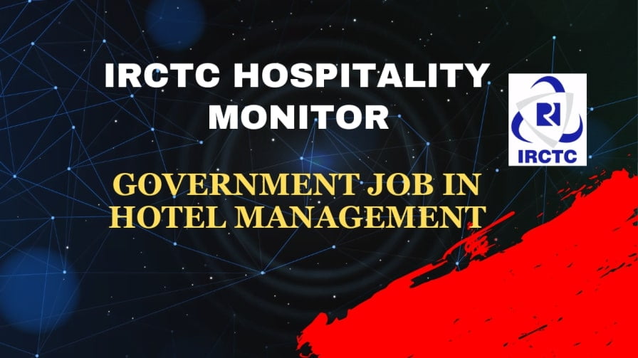 IRCTC Hospitality Monitor Job