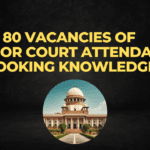 80 vacancies of Junior Court Attendant (Cooking Knowing)